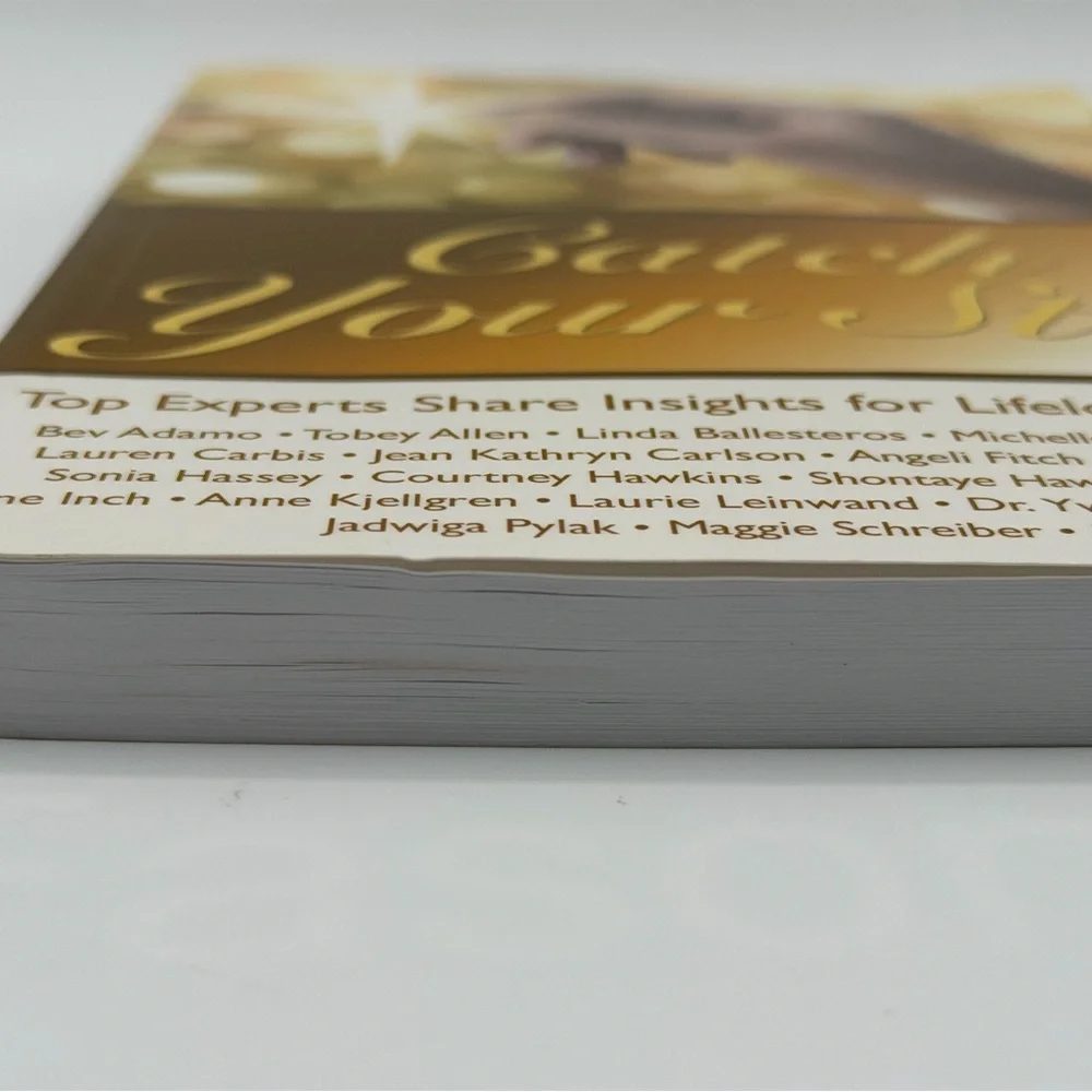 Catch Your Star - Top Experts Share Insights for Lifelong Fulfillment-Paperback